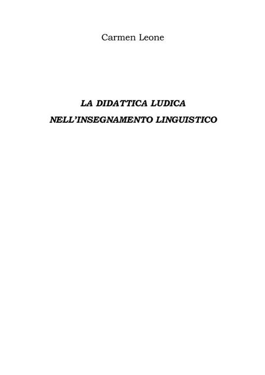 La didattica ludica nell'insegnamento linguistico - Carmen Leone - ebook