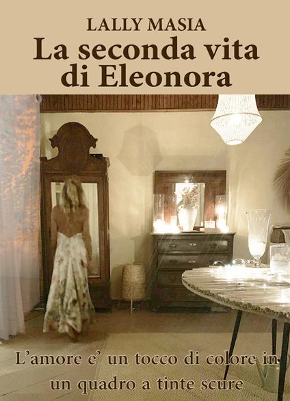La seconda vita di Eleonora - Lally Masia - copertina