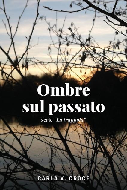 Ombre sul passato - Carla V. Croce - copertina