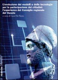 L'evoluzione dei modelli e delle tecnologie per la partecipazione dei cittadini. L'esperienza del Consiglio regionale del Veneto - copertina