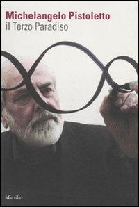 Il terzo paradiso - Michelangelo Pistoletto - copertina