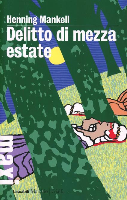 Delitto di mezza estate. Le inchieste del commissario Wallander. Vol. 7 - Henning Mankell - copertina