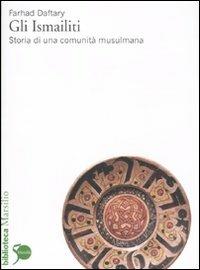 Gli Ismailiti. Storia di una comunità musulmana - Farhad Daftary - copertina