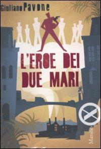 L' eroe dei due mari - Giuliano Pavone - copertina