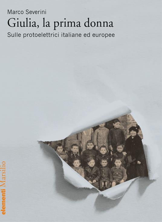 Giulia, la prima donna. Sulle protoelettrici italiane ed europee - Marco Severini - ebook