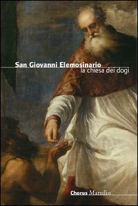 San Giovanni Elemosinario. La chiesa dei dogi - Claudia Terribile - copertina