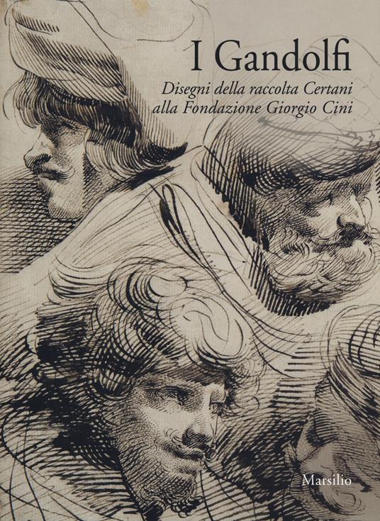 I Gandolfi. Disegni della raccolta Certani alla Fondazione Giorgio Cini. Ediz. a colori - copertina