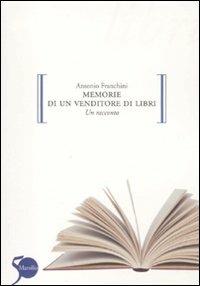 Memorie di un venditore di libri - Antonio Franchini - copertina