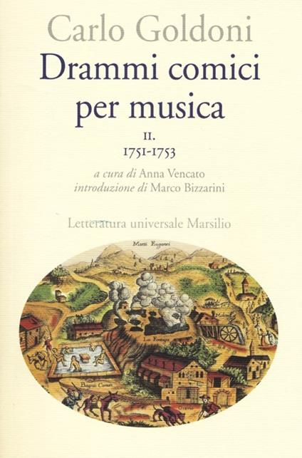 Drammi comici per musica. Vol. 2: 1751-1753 - Carlo Goldoni - copertina
