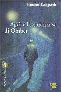 Agrò e la scomparsa di Omber - Domenico Cacopardo Crovini - copertina