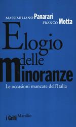 Elogio delle minoranze. Le occasioni mancate dell'Italia