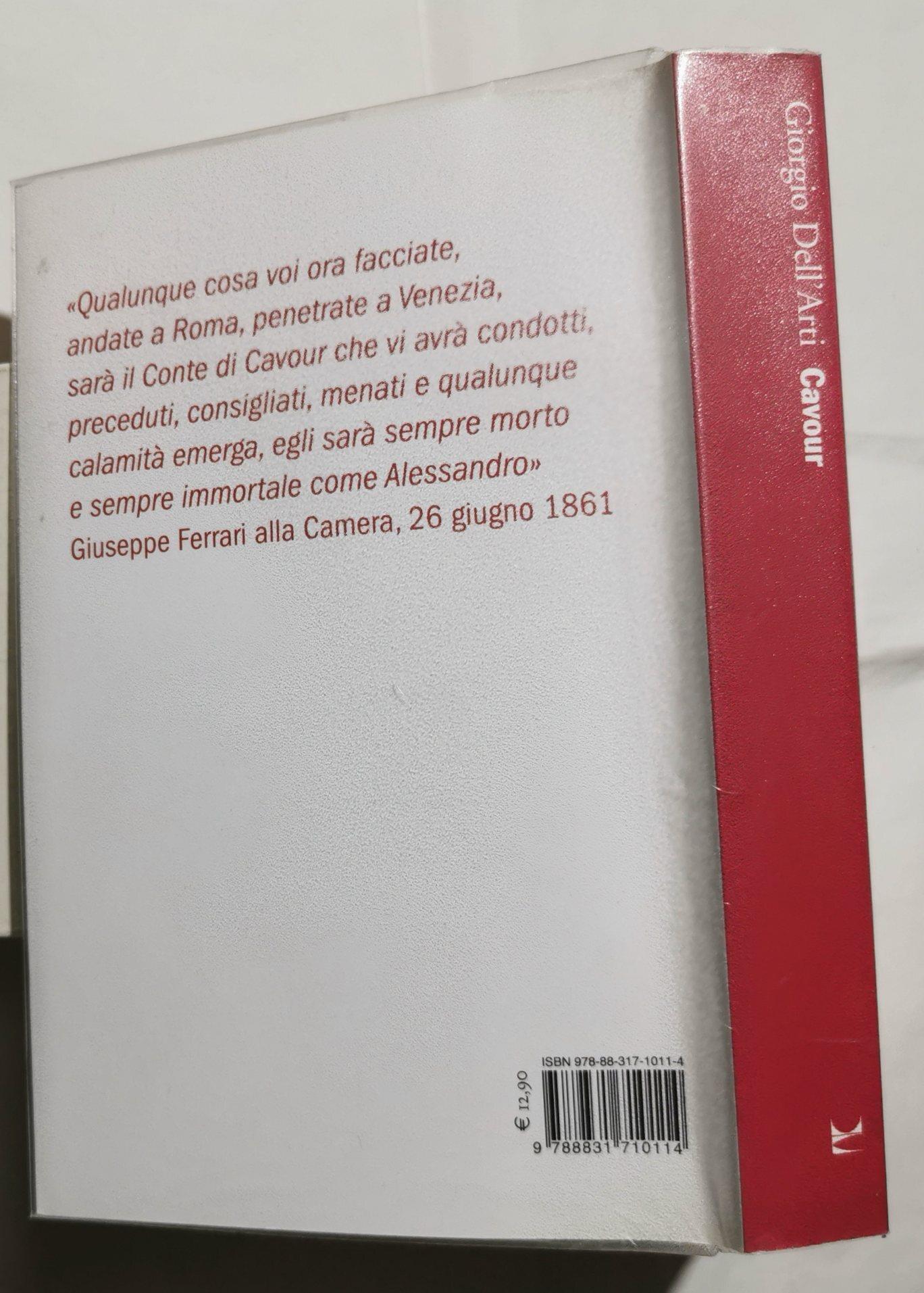 Cavour. Vita dell'uomo che fece l'Italia