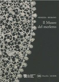 Venezia-Burano. Il museo del merletto - Doretta Davanzo Poli - copertina