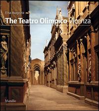 The Teatro Olimpico. Vicenza - Maria Elisa Avagnina - copertina