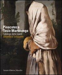 Pinacoteca Tosio Martinengo. Catalogo delle opere. Seicento e Settecento. Ediz. illustrata - copertina