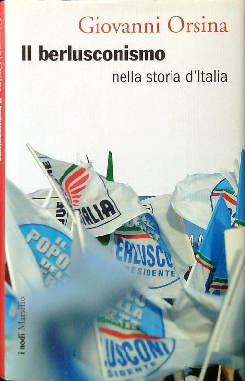 Il berlusconismo nella storia d'Italia