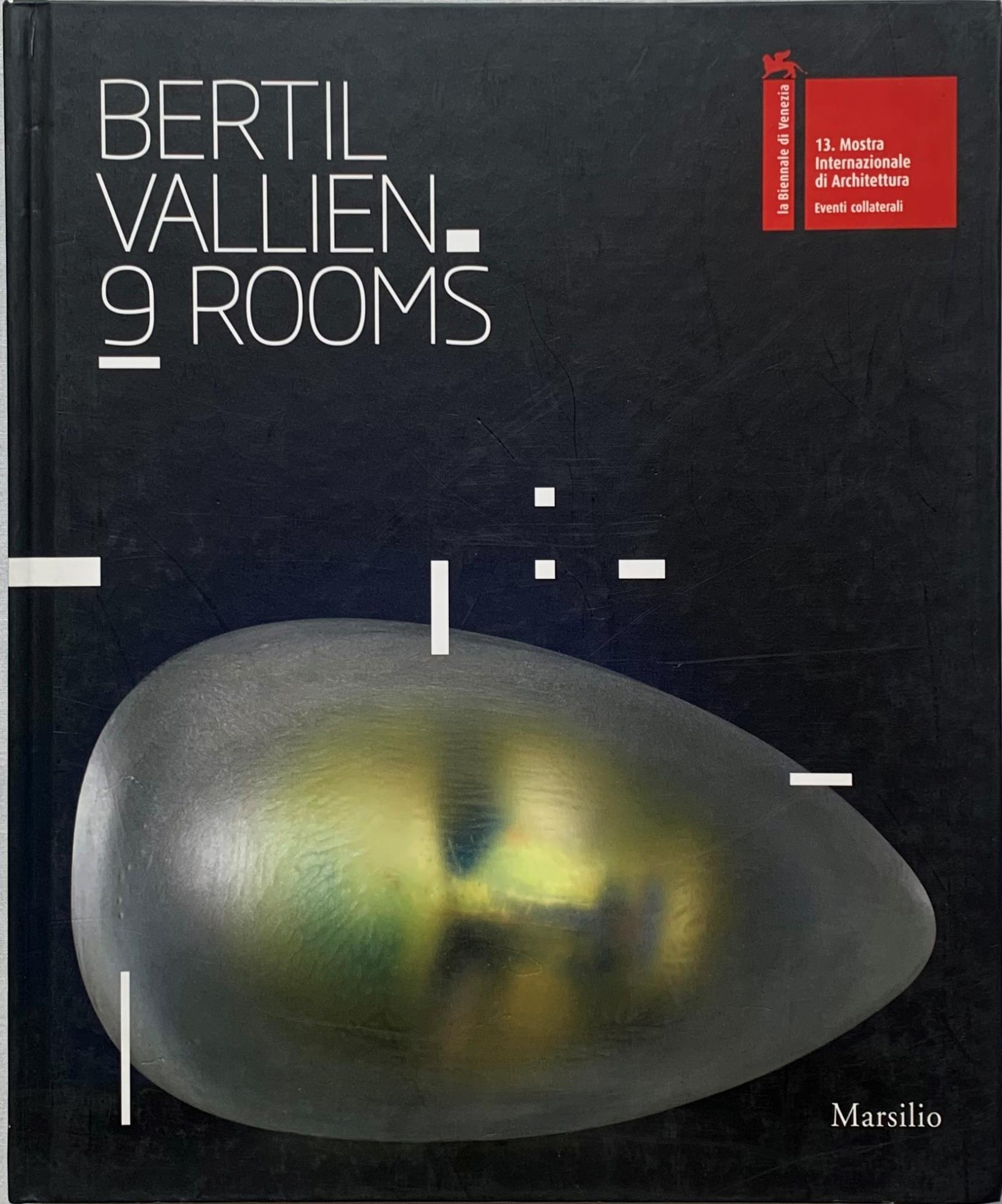 Bertil Vallien. 9 rooms. Catalogo della mostra (Venezia, 28 agosto-25 novembre 2012). Ediz. a colori