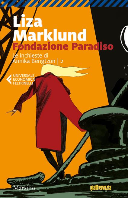 Fondazione Paradiso. Le inchieste di Annika Bengtzon. Vol. 2 - Liza Marklund - copertina