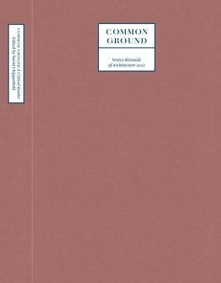 Common ground. A critical reader. Venice Biennale of architecture 2012 - copertina