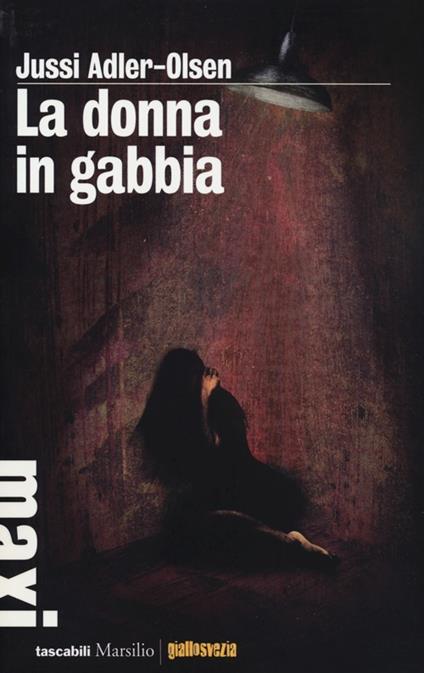 La donna in gabbia. I casi della sezione Q. Vol. 1 - Jussi Adler-Olsen - copertina