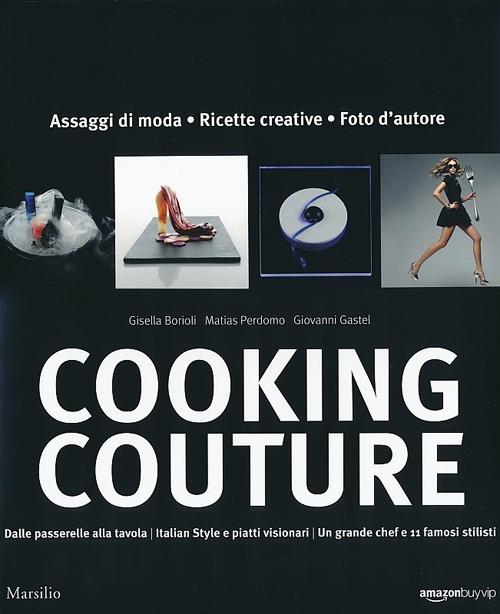 Cooking couture. Ediz. illustrata - copertina