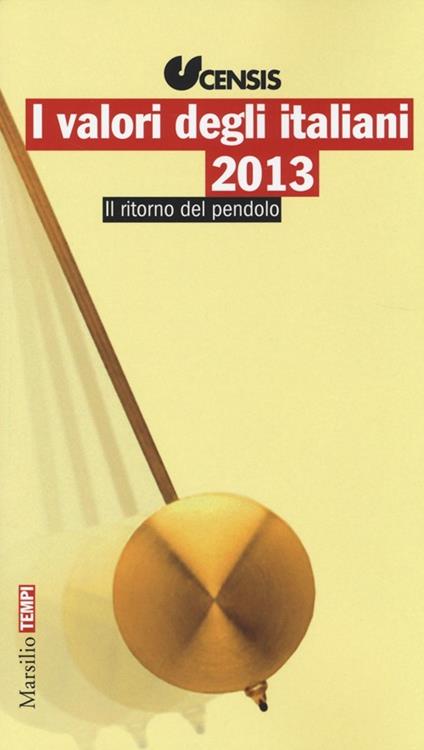 I valori degli italiani 2013. Il ritorno del pendolo - copertina