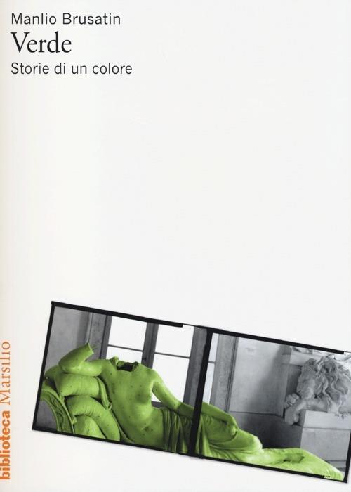 Verde. Storie di un colore - Manlio Brusatin - copertina