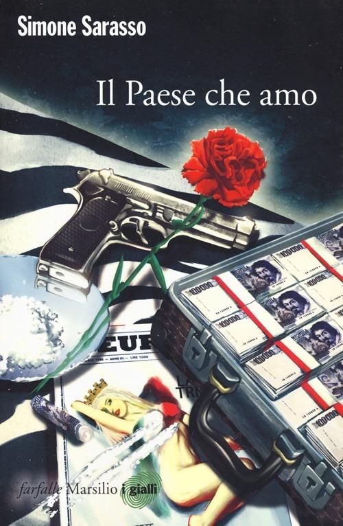 Il paese che amo - Simone Sarasso - copertina