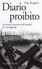 Diario proibito. La verità nascosta sull'assedio di Leningrado