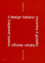 Il design italiano incontra il gioiello. Ediz. italiana e inglese