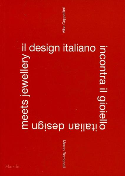 Il design italiano incontra il gioiello. Ediz. italiana e inglese - copertina