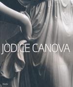 Jodice Canova. Catalogo della mostra (Bassano del Grappa, 15 settembre 2013-19 gennaio 2014). Ediz. illustrata