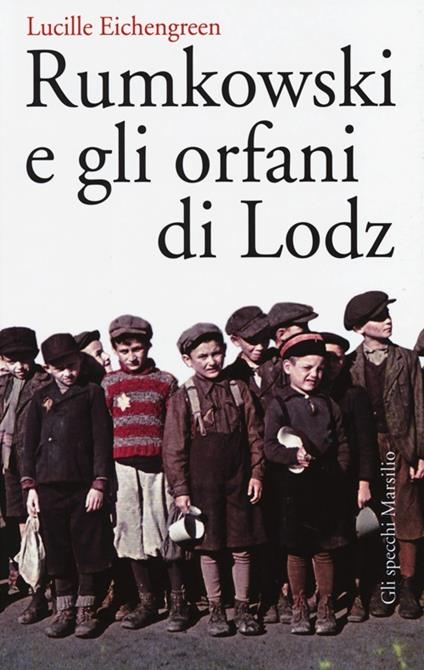 Rumkowski e gli orfani di Lodz - Lucille Eichengreen - copertina