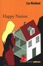 Happy Nation. Le inchieste di Annika Bengtzon. Vol. 10