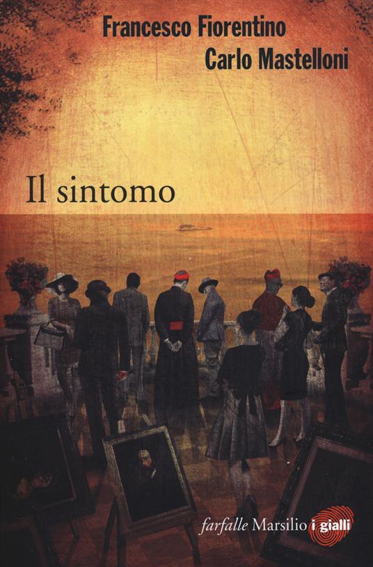 Il sintomo - Francesco Fiorentino,Carlo Mastelloni - copertina