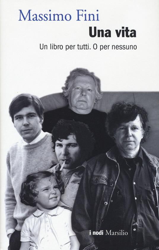 Una vita. Un libro per tutti. O per nessuno - Massimo Fini - copertina