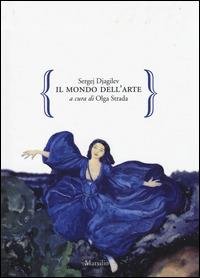 Il mondo dell'arte - Sergej Djagilev - copertina