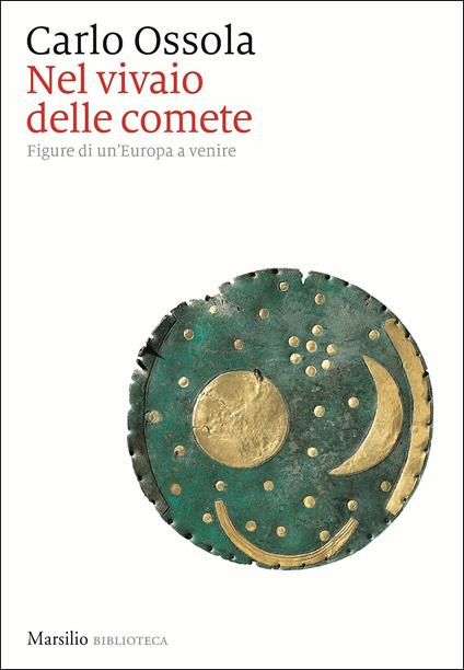 Nel vivaio delle comete. Figure di un'Europa a venire - Carlo Ossola - copertina