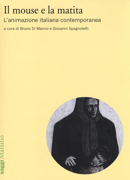 Il mouse e la matita. L'animazione italiana contemporanea - copertina