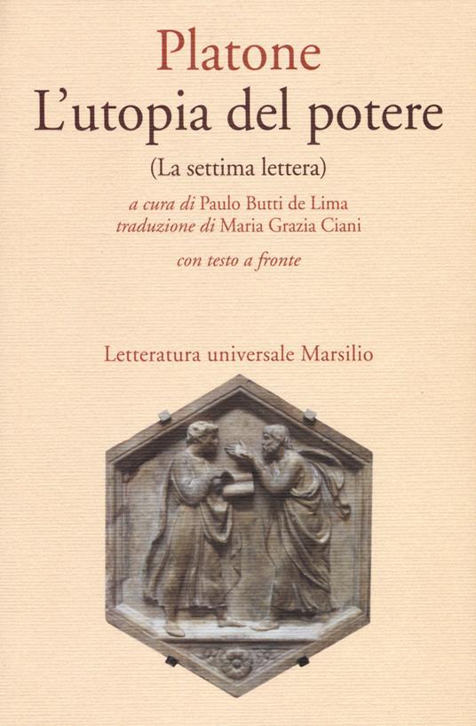 L' utopia del potere (La settima lettera). Testo greco a fronte - Platone - copertina