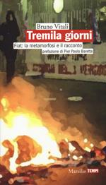 Tremila giorni. Fiat: la metamorfosi e il racconto