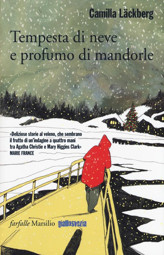Tempesta di neve e profumo di mandorle - Camilla Läckberg - copertina