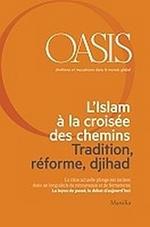 Oasis. Cristiani e musulmani nel mondo globale. Vol. 21: L' islam à la croisée des chemins
