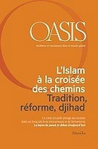 Oasis. Cristiani e musulmani nel mondo globale. Vol. 21: L' islam à la croisée des chemins - copertina