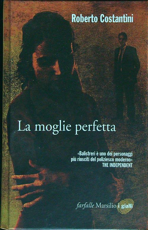 La moglie perfetta. I nuovi casi del commissario Balistreri. Vol. 4