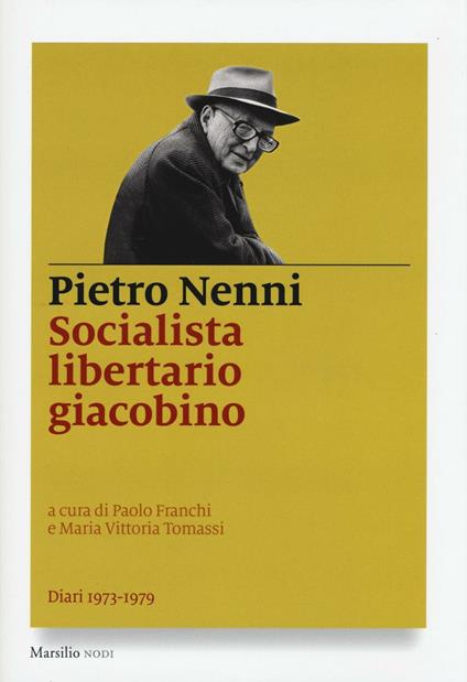 Socialista libertario giacobino. Diari (1973-1979) - Pietro Nenni - copertina