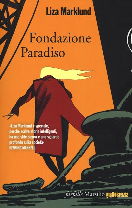 Fondazione Paradiso. Le inchieste di Annika Bengtzon. Vol. 2 - Liza Marklund - copertina