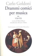 Drammi comici per musica. Vol. 3: 1754-1755