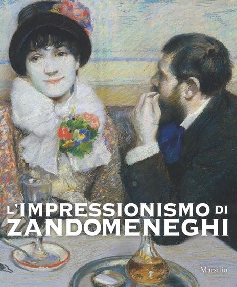 L' impressionismo di Zandomeneghi. Catalogo della mostra (Padova, 1 ottobre 2016-29 gennaio 2017). Ediz. illustrata - copertina