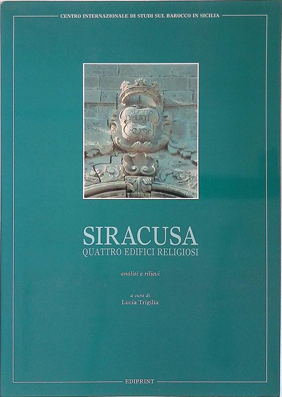 Siracusa. Quattro edifici religiosi. Analisi e rilievi